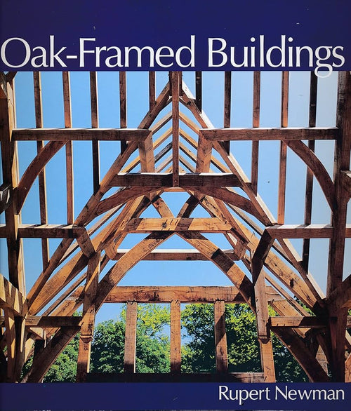 Oak-Framed Buildings: Revised Edition